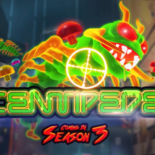 Season 3: Centipede is coming!